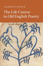 Download this eBook The Life Course in Old English Poetry