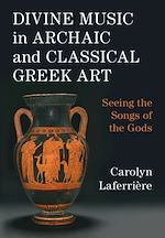 Télécharger le livre :  Divine Music in Archaic and Classical Greek Art