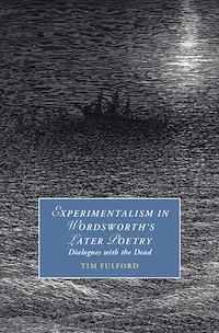 Téléchargez le livre :  Experimentalism in Wordsworth's Later Poetry