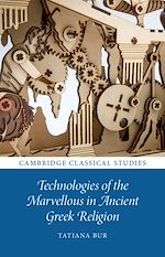 Download this eBook Technologies of the Marvellous in Ancient Greek Religion