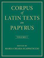 Télécharger le livre :  Corpus of Latin Texts on Papyrus: Volume 1, Introduction and Part I
