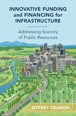 Download this eBook Innovative Funding and Financing for Infrastructure