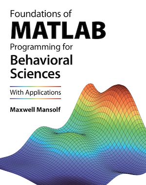 Download the eBook: Foundations of MATLAB Programming for Behavioral Sciences