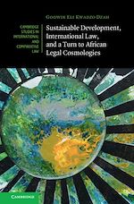 Download this eBook Sustainable Development, International Law, and a Turn to African Legal Cosmologies