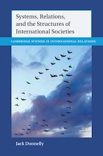Télécharger le livre :  Systems, Relations, and the Structures of International Societies