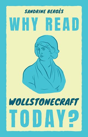 Download the eBook: Why Read Wollstonecraft Today?