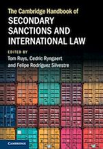 Télécharger le livre :  The Cambridge Handbook of Secondary Sanctions and International Law