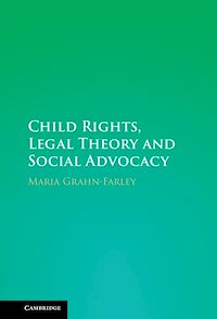 Téléchargez le livre :  Child Rights, Legal Theory and Social Advocacy