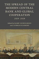 Télécharger le livre :  The Spread of the Modern Central Bank and Global Cooperation