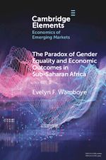 Télécharger le livre :  The Paradox of Gender Equality and Economic Outcomes in Sub-Saharan Africa