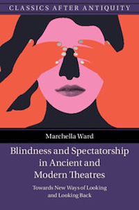 Téléchargez le livre :  Blindness and Spectatorship in Ancient and Modern Theatres