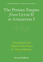Télécharger le livre :  The Persian Empire from Cyrus II to Artaxerxes I