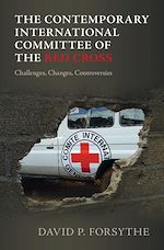 Télécharger le livre :  The Contemporary International Committee of the Red Cross