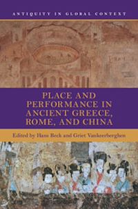 Téléchargez le livre :  Place and Performance in Ancient Greece, Rome, and China