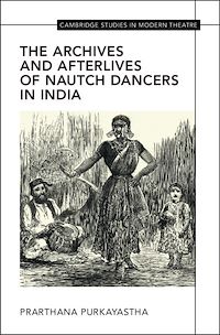 Télécharger le livre : The Archives and Afterlives of Nautch Dancers in India