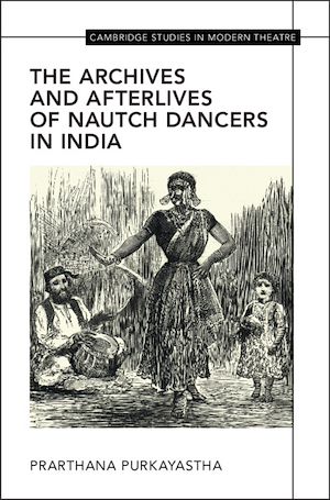 Téléchargez le livre :  The Archives and Afterlives of Nautch Dancers in India