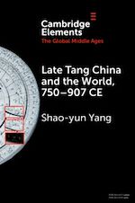 Download this eBook Late Tang China and the World, 750–907 CE