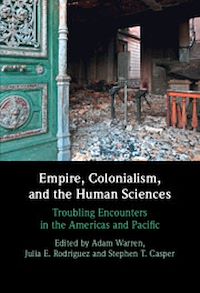 Téléchargez le livre :  Empire, Colonialism, and the Human Sciences