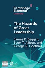 Download this eBook The Hazards of Great Leadership