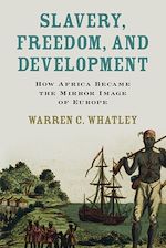 Download this eBook Slavery, Freedom, and Development
