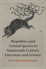 Download this eBook Biopolitics and Animal Species in Nineteenth-Century Literature and Science
