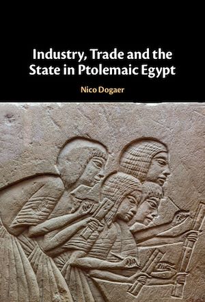 Download the eBook: Industry, Trade and the State in Ptolemaic Egypt
