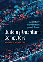 Télécharger le livre :  Building Quantum Computers