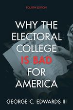 Télécharger le livre :  Why the Electoral College Is Bad for America