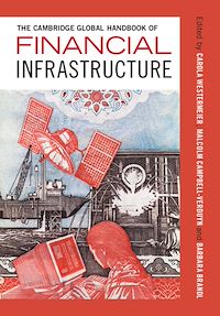 Téléchargez le livre :  The Cambridge Global Handbook of Financial Infrastructure