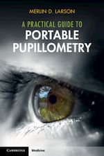 Télécharger le livre :  A Practical Guide to Portable Pupillometry
