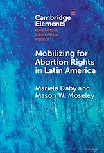 Télécharger le livre :  Mobilizing for Abortion Rights in Latin America