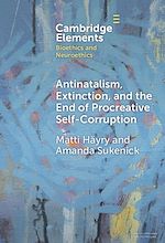 Download this eBook Antinatalism, Extinction, and the End of Procreative Self-Corruption