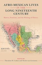 Télécharger le livre :  Afro-Mexican Lives in the Long Nineteenth Century