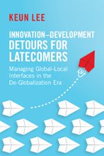 Télécharger le livre :  Innovation–Development Detours for Latecomers