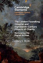Download this eBook The London Foundling Hospital and Eighteenth-Century Objects of Charity