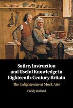 Download this eBook Satire, Instruction and Useful Knowledge in Eighteenth-Century Britain