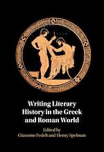 Download this eBook Writing Literary History in the Greek and Roman World