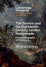 Download this eBook The Domino and the Eighteenth-Century London Masquerade