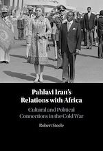 Download this eBook Pahlavi Iran's Relations with Africa