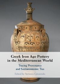 Téléchargez le livre :  Greek Iron Age Pottery in the Mediterranean World