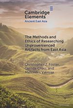 Download this eBook The Methods and Ethics of Researching Unprovenienced Artifacts from East Asia