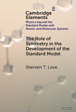 Télécharger le livre :  The Role of Symmetry in the Development of the Standard Model