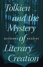 Télécharger le livre :  Tolkien and the Mystery of Literary Creation
