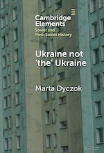 Télécharger le livre :  Ukraine not ‘the' Ukraine