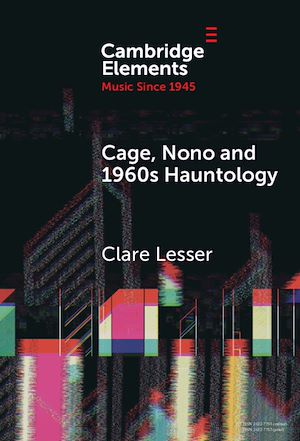 Download the eBook: Cage, Nono and 1960s Hauntology