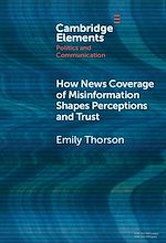 Télécharger le livre :  How News Coverage of Misinformation Shapes Perceptions and Trust