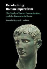 Download this eBook Decolonizing Roman Imperialism