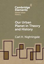Télécharger le livre :  Our Urban Planet in Theory and History