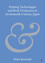 Télécharger le livre :  Printing Technologies and Book Production in Seventeenth-Century Japan