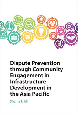 Download the eBook: Dispute Prevention through Community Engagement in Infrastructure Development in the Asia Pacific